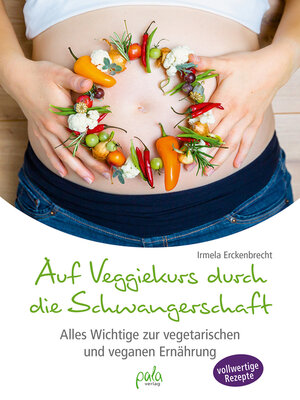 cover image of Auf Veggiekurs durch die Schwangerschaft